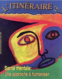 L'Itin�raire of Montreal, in January 2002, Mental health: an approach to humanize to read in page 13 an article of the journalist Robert Beaupr� concerning Serge Bourassa-Lacombe a peaceful nomad who had translate for you!! 