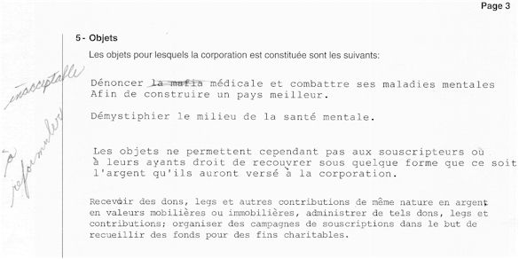 Page 3, 5 - Objets Les objets pour lesquels la corporation est constitu� sont les suivants: